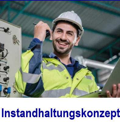 Was ist ein Instandhaltungskonzept? Das Instandhaltungskonzept dient d